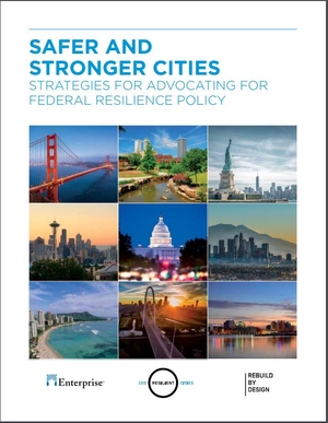 Safer and Stronger Cities: Strategies for Advocating for Federal Resilience Policy