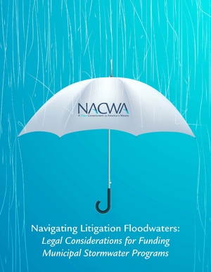 Navigating Litigation Floodwaters: Legal Considerations for Funding Municipal Stormwater Programs