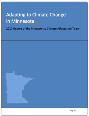 Adapting to  Climate Change in Minnesota: 2017 Report of the Interagency Climate Adaptation Team