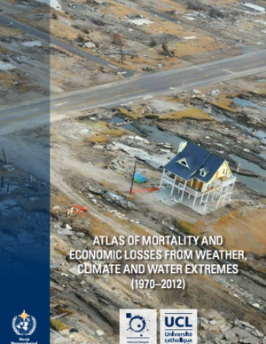 The Atlas of Mortality and Economic Losses from Weather, Climate and Water Extremes