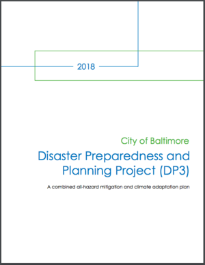 Baltimore, Maryland 2018 Disaster Preparedness and Planning Project (DP3)