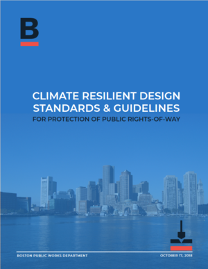 City of Boston: Climate Resilient Design Standards and Guidelines for Protection of Public Rights-of-way