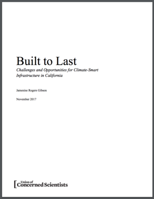 Built to Last: Challenges and Opportunities for Climate-Smart Infrastructure in California