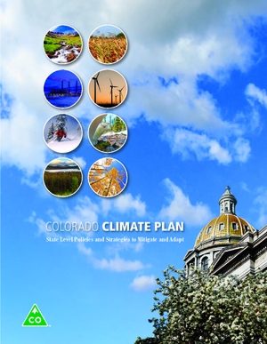 Colorado Climate Plan - State Level Policies and Strategies to Mitigate and Adapt (2015)