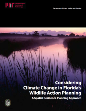 Considering Climate Change in Florida&rsquo;s State Wildlife Action Planning: A Spatial Resilience Planning Approach