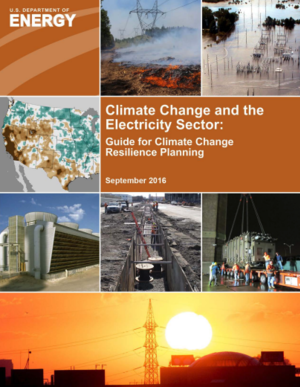 Climate Change and the Energy Sector: DOE Guide for Climate Change Resilience Planning