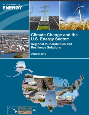 Climate Change and the U.S. Energy Sector: DOE Regional Vulnerabilities and Resilience Solutions