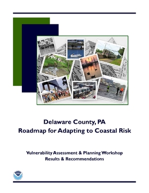 Delaware County, Pennsylvania Roadmap for Adapting to Coastal Risk &ndash; Transportation Sector