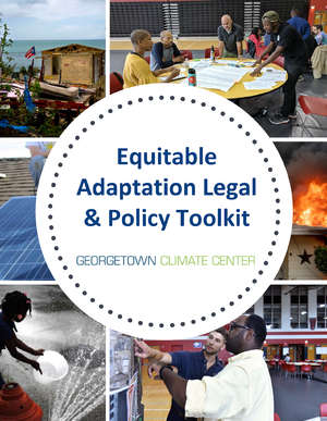 Equitable Adaptation Legal and Policy Toolkit - Georgetown Climate Center