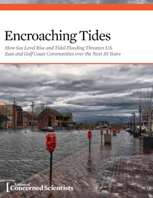 Encroaching Tides: How Sea Level Rise and Tidal Flooding Threaten U.S. East and Gulf Coast Communities over the Next 30 Years