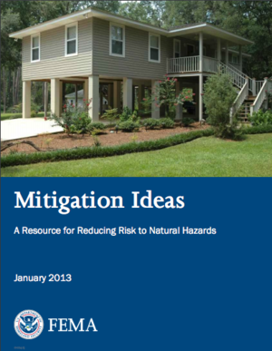FEMA: Mitigation Ideas - A Resource for Reducing Risk to Natural Hazards