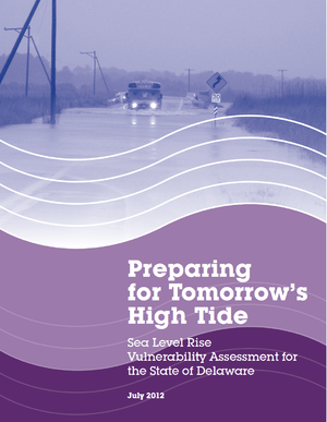 Preparing for Tomorrow&rsquo;s High Tide: Sea Level Rise Vulnerability Assessment for the State of Delaware &ndash; Transportation Infrastructure