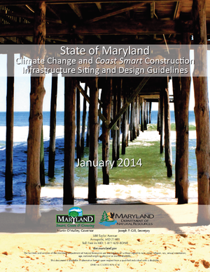Maryland Climate Change and Coast Smart Construction Infrastructure Siting and Design Guidelines