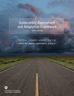 FHWA Vulnerability Assessment and Adaptation Framework