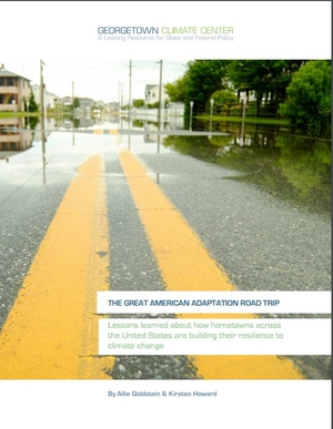 The Great American Adaptation Roadtrip: Lessons learned about how hometowns across the United States are building their resilience to climate change