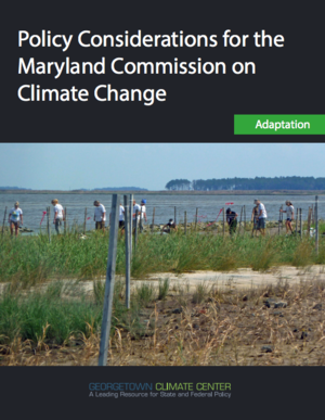 GCC: Policy Considerations for the Maryland Commission on Climate Change