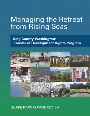 Managing the Retreat from Rising Seas — King County, Washington: Transfer of Development Rights Program