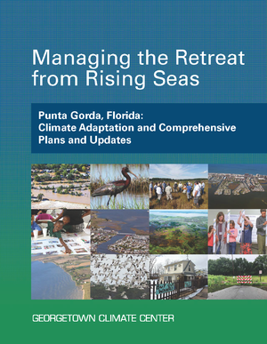 Managing the Retreat from Rising Seas &mdash; Punta Gorda, Florida: Climate Adaptation and Comprehensive Plans and Updates