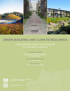 Green Building and Climate Resilience: Understanding Impacts and Preparing for Changing Conditions