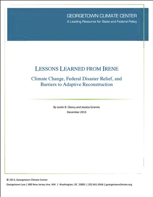 Lessons Learned From Irene: Climate Change, Federal Disaster Relief and Barriers to Adaptive Reconstruction