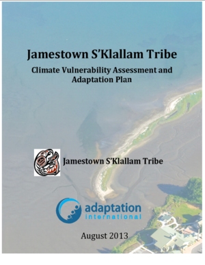 Jamestown S&rsquo;Klallam Tribe Climate Vulnerability Assessment and Adaptation Plan