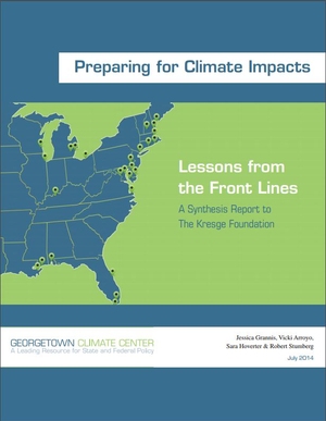 Preparing for Climate Impacts: Lessons Learned from the Front Lines - Georgetown Climate Center