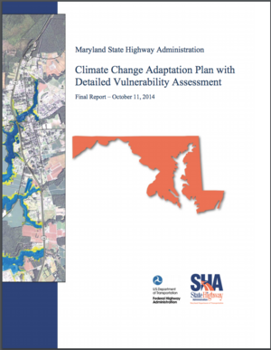 Maryland State Highway Administration Climate Change Adaptation Plan with Detailed Vulnerability Assessment