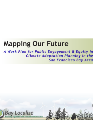 Mapping Our Future: A Work Plan for Public Engagement and Equity in Climate Adaptation Planning in the San Francisco Bay Area