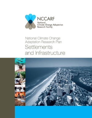 National Climate Change Adaptation Research Plan: Settlements and Infrastructure