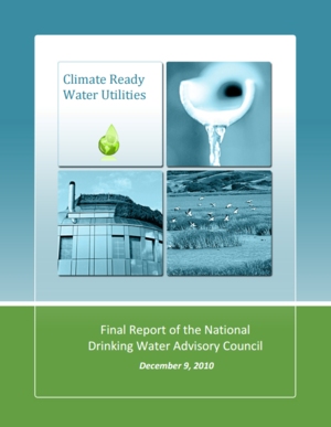 Climate Ready Water Utilities: Final Report of the National Drinking Water Advisory Council