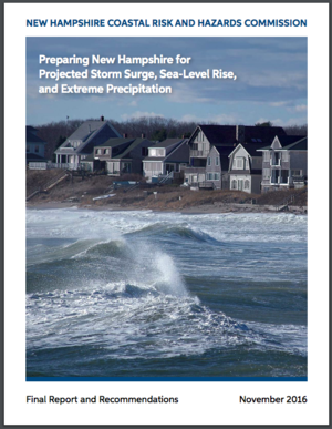 New Hampshire Coastal Risk and Hazards Commission Final Report: Preparing New Hampshire for Projected Storm Surge, Sea-Level Rise and Extreme Precipitation