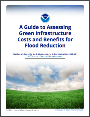 NOAA Guide to Assessing Green Infrastructure Costs and Benefits for Flood Reduction