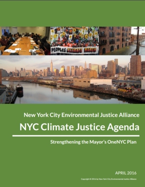 NYC Climate Justice Agenda 2016: Strengthening the Mayor's OneNYC Plan