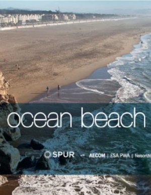 SPUR Ocean Beach Master Plan for San Francisco &ndash; Strategies for Great Highway