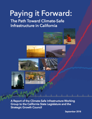 Paying it Forward: The Path Toward Climate-Safe Infrastructure in California