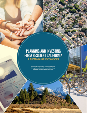 Planning and Investing for a Resilient California - A Guidebook for State Agencies
