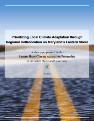 Prioritizing Local Climate Adaptation through Regional Collaboration on Maryland's Eastern Shore