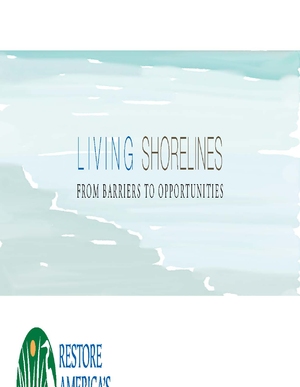 Living Shorelines: From Barriers to Opportunities