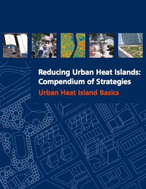 EPA Reducing Urban Heat Islands: Compendium of Strategies