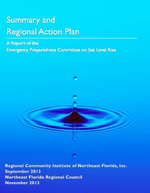 Northeast Florida Summary and Regional Action Plan - A Report of the Emergency Preparedness Committee on Sea Level Rise