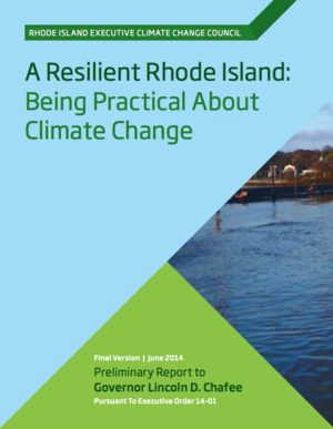 RI Executive Climate Change Council Report - A Resilient Rhode Island: Being Practical About Climate Change
