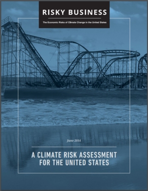 Risky Business: The Economic Risks of Climate Change to the United States, Final report