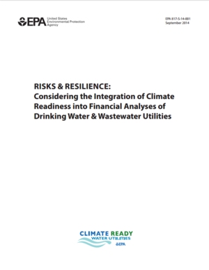 Risks & Resilience: Considering the Integration of Climate Readiness into Financial Analyses of Drinking Water & Wastewater Utilities
