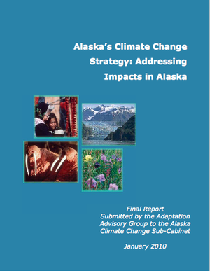 Alaska's Climate Change Strategy: Addressing Impacts in Alaska