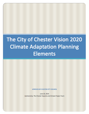 City of Chester, Pennsylvania Vision 2020: Climate Adaptation Planning Elements