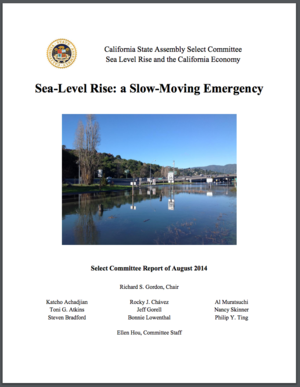 'Sea-Level Rise: A Slow-Moving Emergency' CA State Assembly Select Committee on Sea Level Rise and the California Economy report