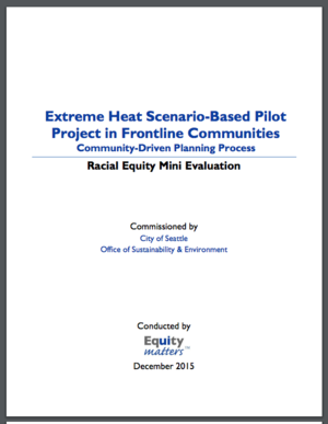 Seattle Extreme Heat Scenario-Based Pilot-Project in Frontline Communities - Racial Equity Mini Evaluation
