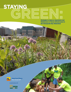 Staying Green: Strategies to Improve Operations and Management of Green Infrastructure in the Chesapeake Bay Watershed