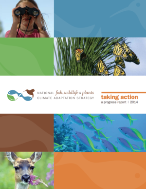 Taking Action: A Progress Report on the National Fish, Wildlife and Plants Climate Adaptation Strategy