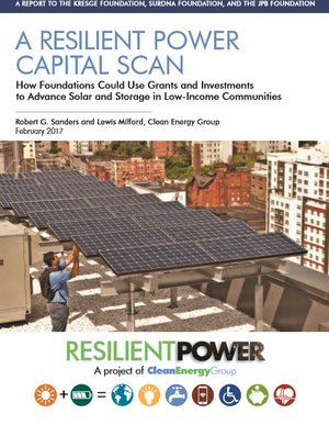 A Resilient Power Capital Scan: How Foundations Could Use Grants and Investments to Advance Solar and Storage in Low-Income Communities